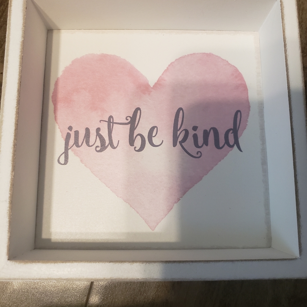Just be kind sign by sixtress